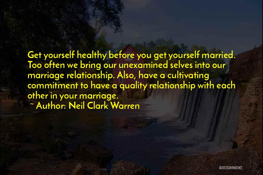 Commitment In Marriage Quotes By Neil Clark Warren