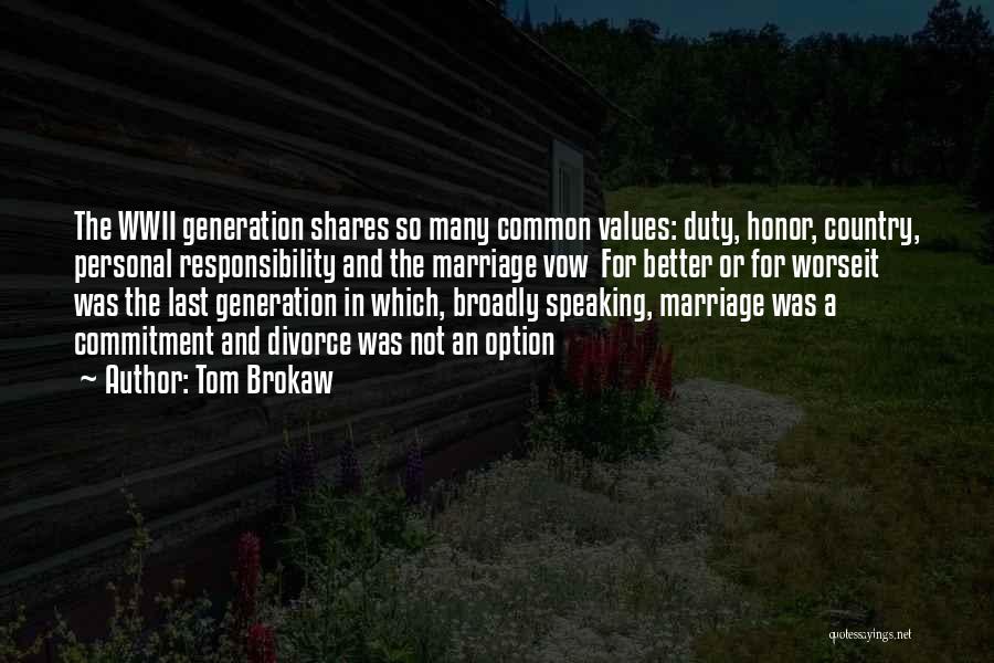 Commitment In Marriage Quotes By Tom Brokaw