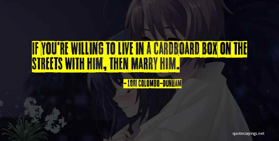 Commitment In Relationships Quotes By Lori Colombo-Dunham Commitment In Relationships Quotes By Lori Colombo-Dunham