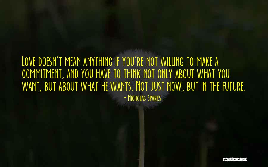 Commitment In Relationships Quotes By Nicholas Sparks Commitment In Relationships Quotes By Nicholas Sparks