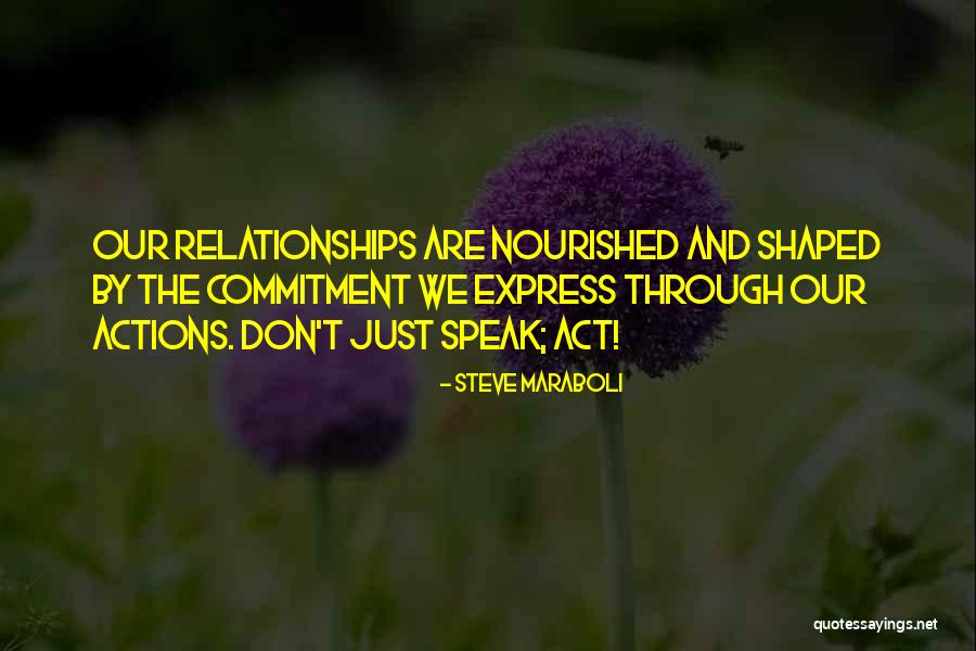 Commitment In Relationships Quotes By Steve Maraboli Commitment In Relationships Quotes By Steve Maraboli