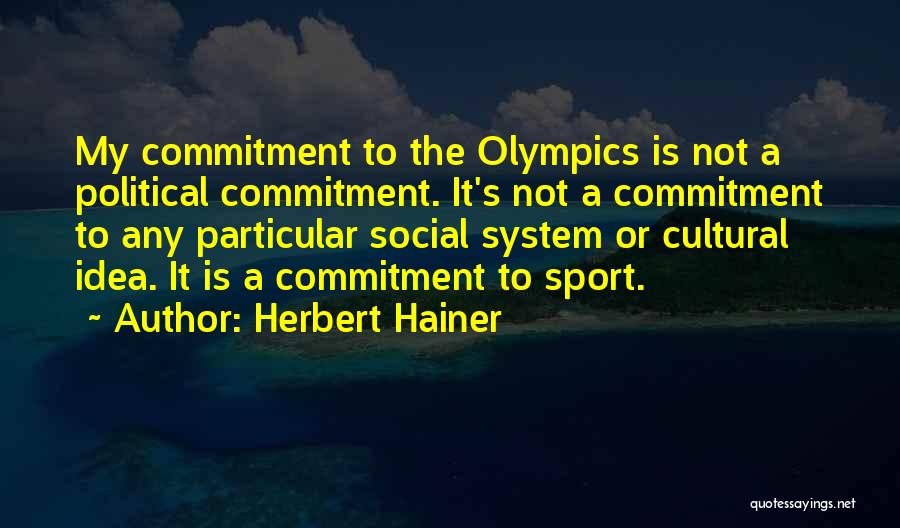 Commitment In Sports Quotes By Herbert Hainer