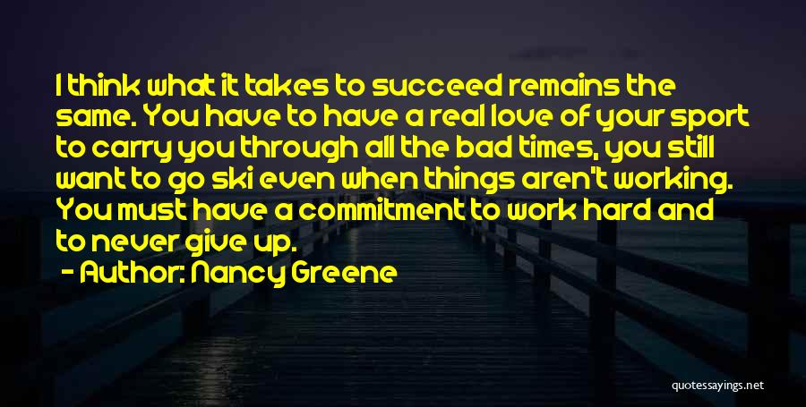 Commitment In Sports Quotes By Nancy Greene