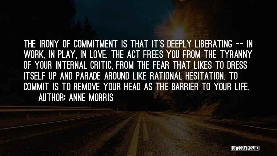 Commitment In Work Quotes By Anne Morris