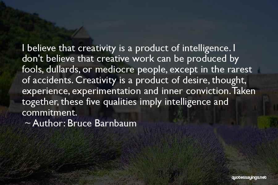 Commitment In Work Quotes By Bruce Barnbaum
