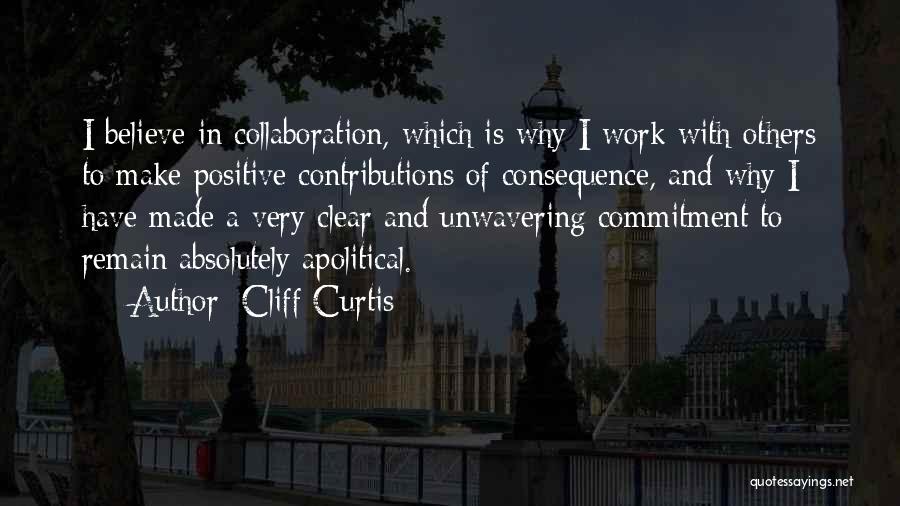 Commitment In Work Quotes By Cliff Curtis
