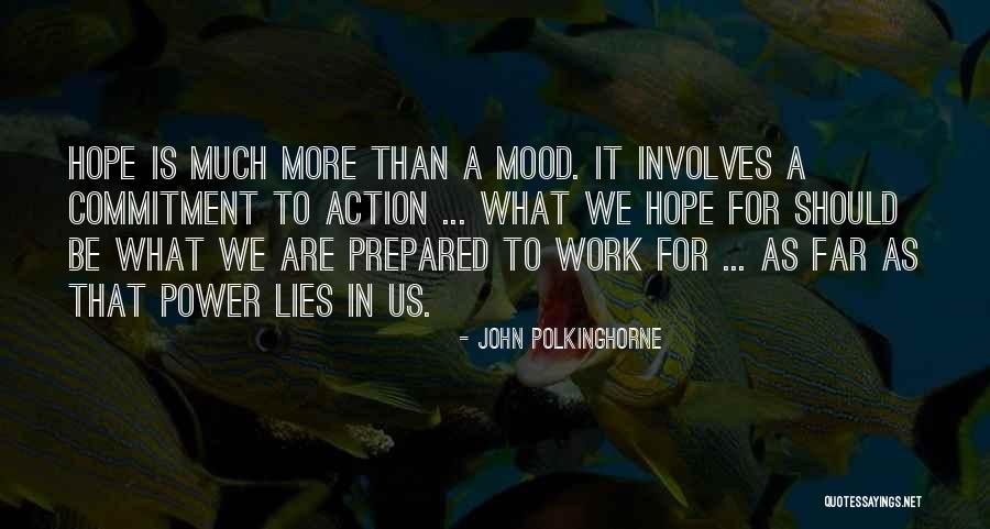 Commitment In Work Quotes By John Polkinghorne