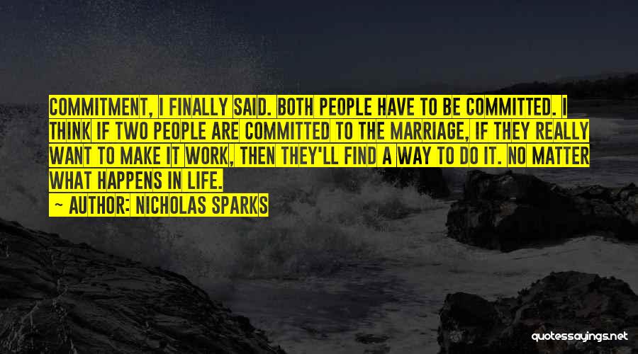 Commitment In Work Quotes By Nicholas Sparks