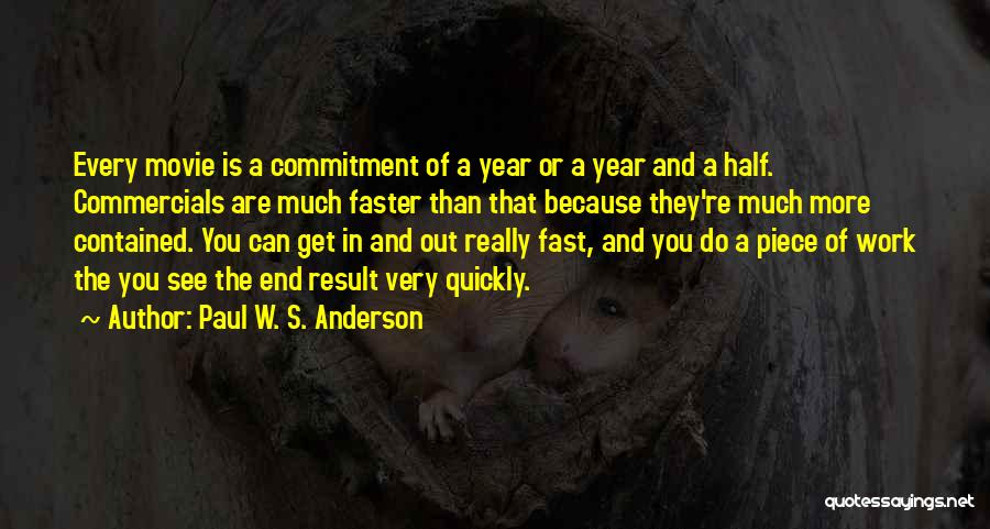Commitment In Work Quotes By Paul W. S. Anderson