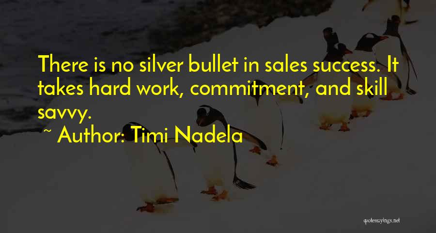 Commitment In Work Quotes By Timi Nadela