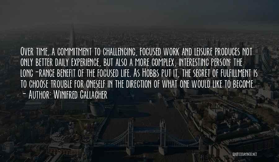 Commitment In Work Quotes By Winifred Gallagher
