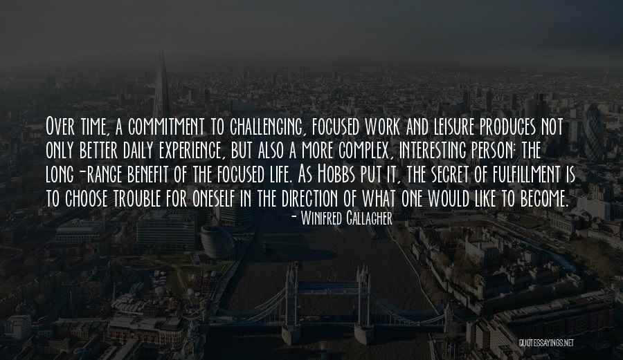 Commitment In Work Quotes By Winifred Gallagher Commitment In Work Quotes By Winifred Gallagher