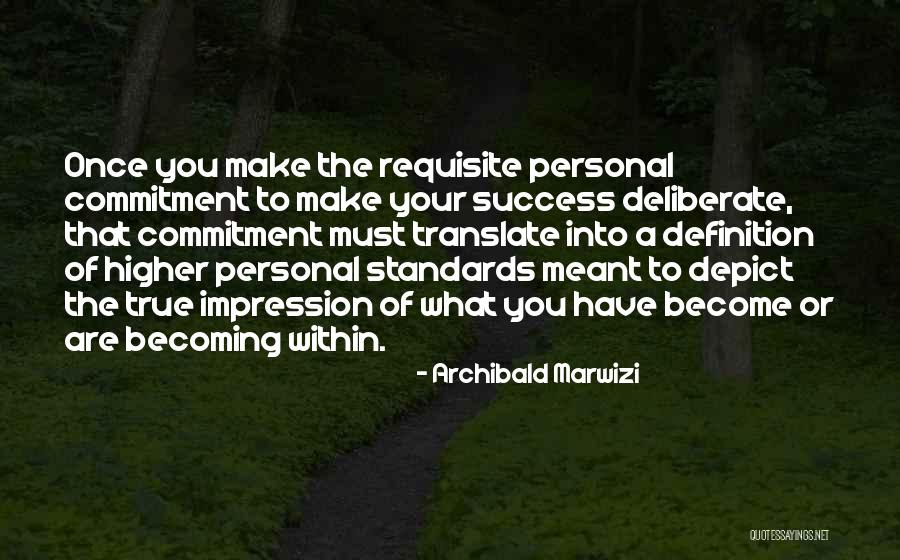 Commitment Inspirational Quotes By Archibald Marwizi