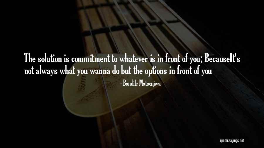 Commitment Inspirational Quotes By Bandile Matsenjwa