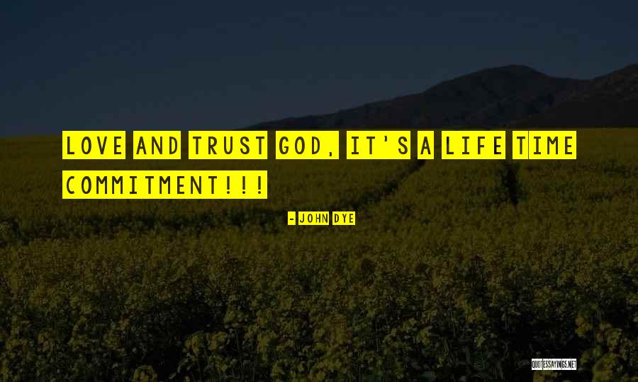 Commitment Inspirational Quotes By John Dye