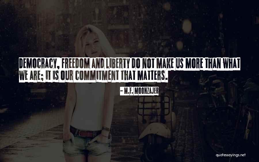 Commitment Is Quotes By M.F. Moonzajer Commitment Is Quotes By M.F. Moonzajer