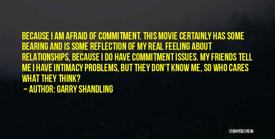 Commitment Issues In Relationships Quotes By Garry Shandling