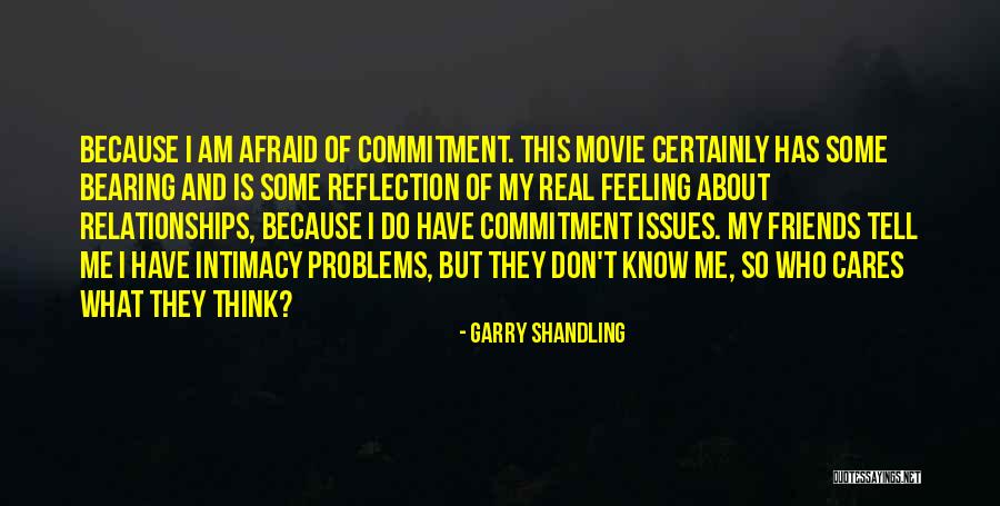 Commitment Issues In Relationships Quotes By Garry Shandling