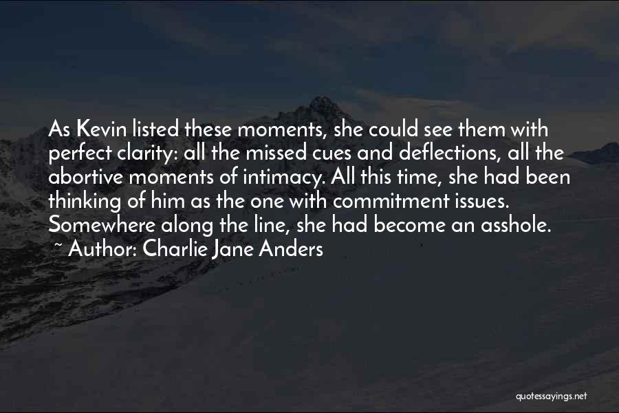 Commitment Issues Quotes By Charlie Jane Anders