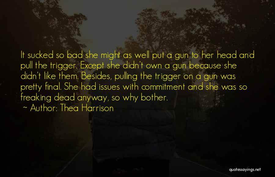 Commitment Issues Quotes By Thea Harrison