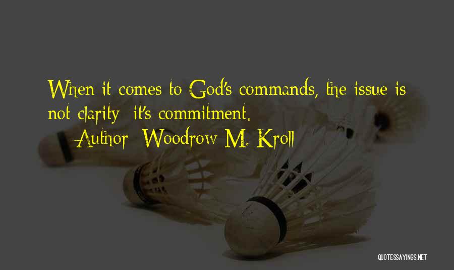 Commitment Issues Quotes By Woodrow M. Kroll