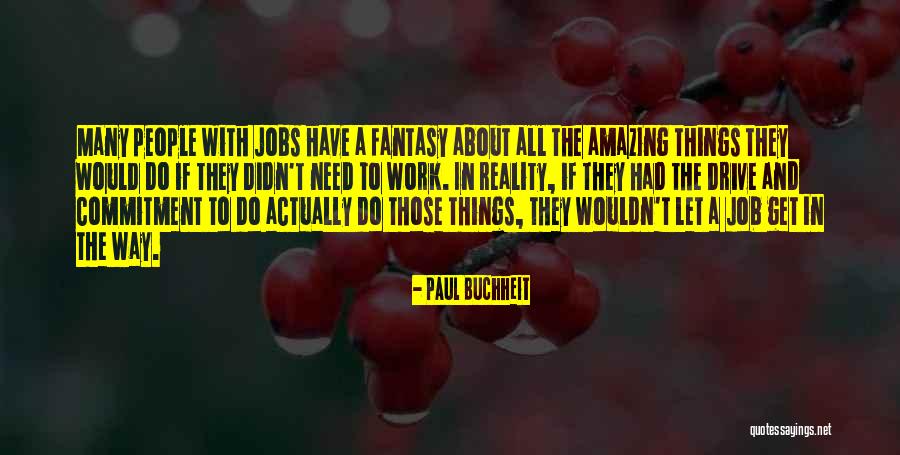 Commitment Job Quotes By Paul Buchheit