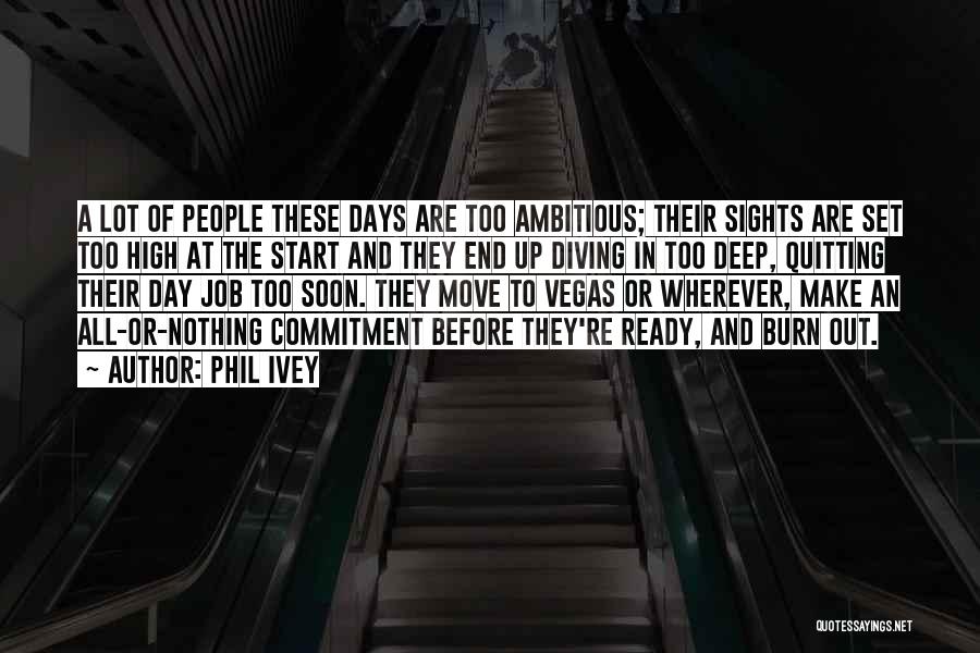 Commitment Job Quotes By Phil Ivey