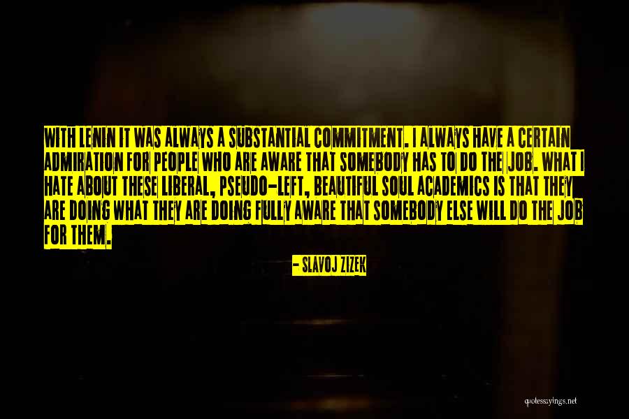 Commitment Job Quotes By Slavoj Zizek Commitment Job Quotes By Slavoj Zizek