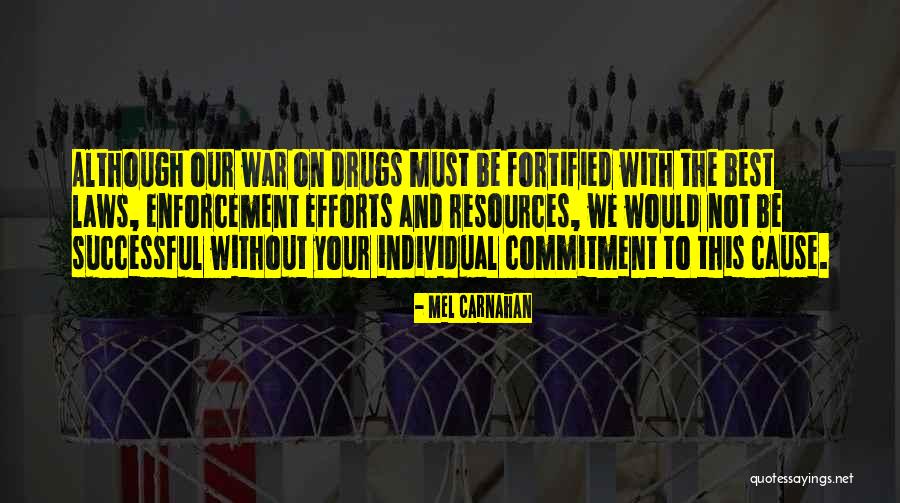 Commitment To A Cause Quotes By Mel Carnahan Commitment To A Cause Quotes By Mel Carnahan