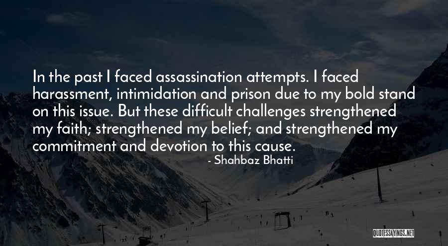 Commitment To A Cause Quotes By Shahbaz Bhatti Commitment To A Cause Quotes By Shahbaz Bhatti