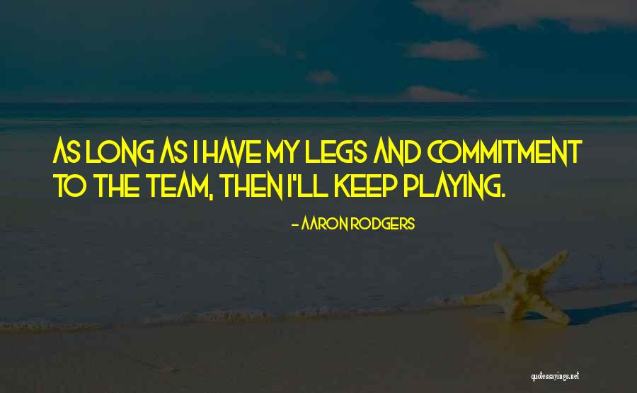 Commitment To A Team Quotes By Aaron Rodgers