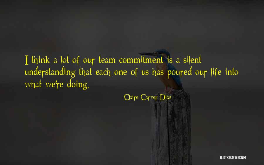 Commitment To A Team Quotes By Claire Carver-Dias