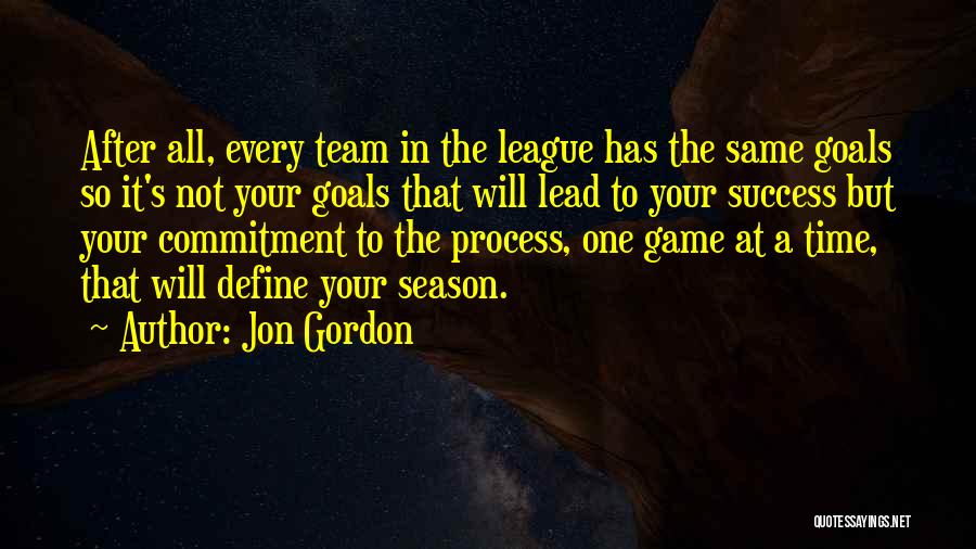 Commitment To A Team Quotes By Jon Gordon