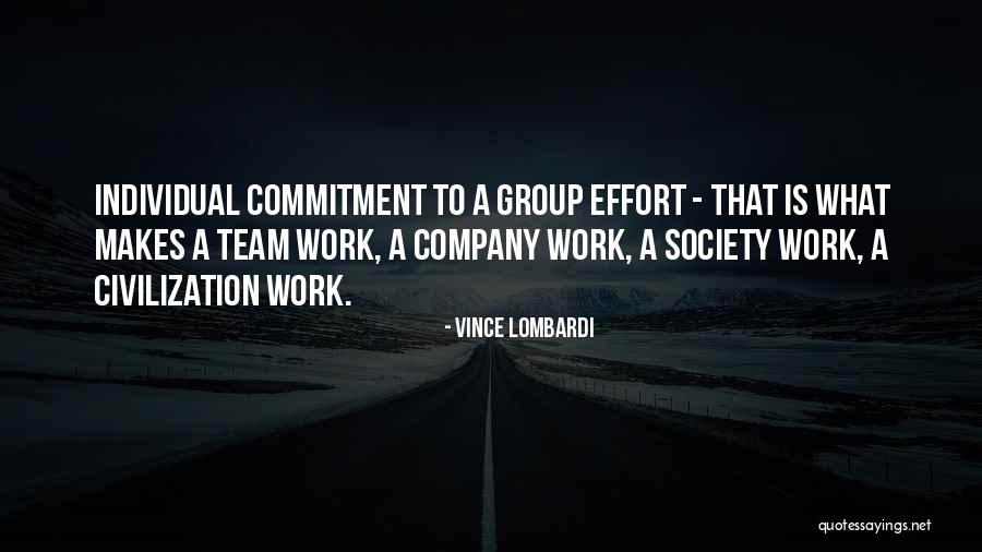 Commitment To A Team Quotes By Vince Lombardi