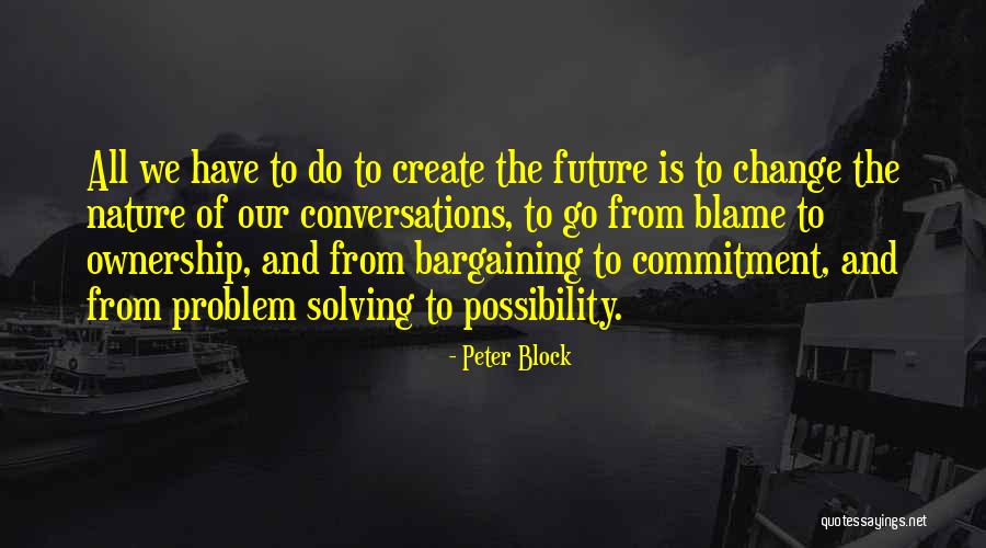 Commitment To Change Quotes By Peter Block Commitment To Change Quotes By Peter Block