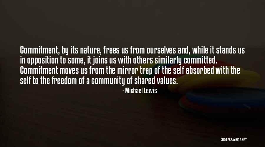 Commitment To Community Quotes By Michael Lewis Commitment To Community Quotes By Michael Lewis