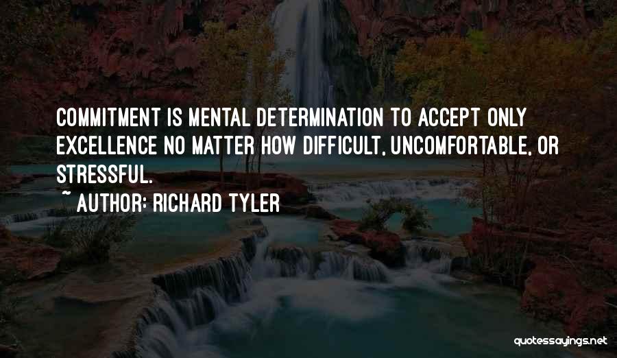 Commitment To Excellence Quotes By Richard Tyler
