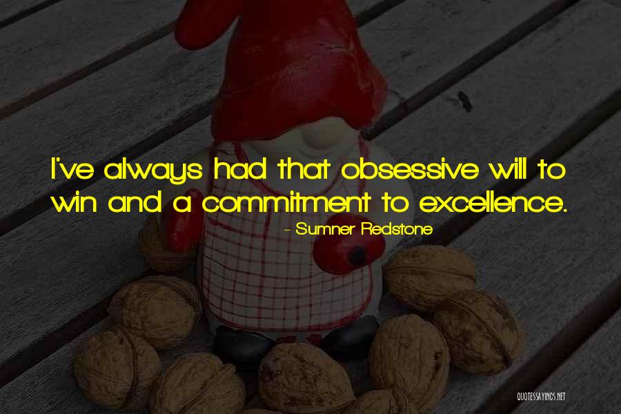 Commitment To Excellence Quotes By Sumner Redstone Commitment To Excellence Quotes By Sumner Redstone