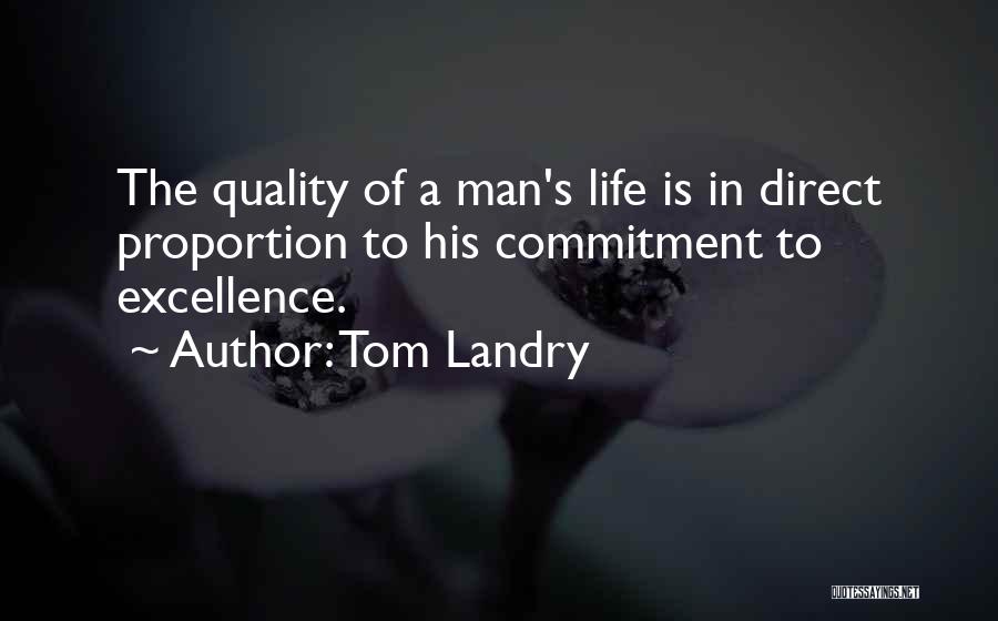 Commitment To Excellence Quotes By Tom Landry
