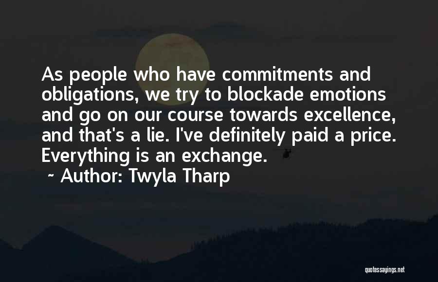 Commitment To Excellence Quotes By Twyla Tharp