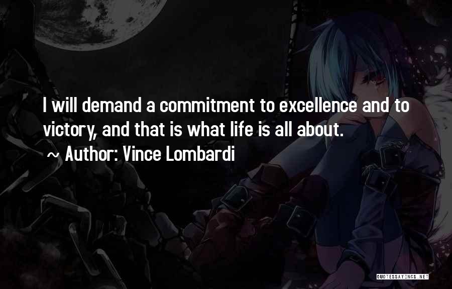 Commitment To Excellence Quotes By Vince Lombardi