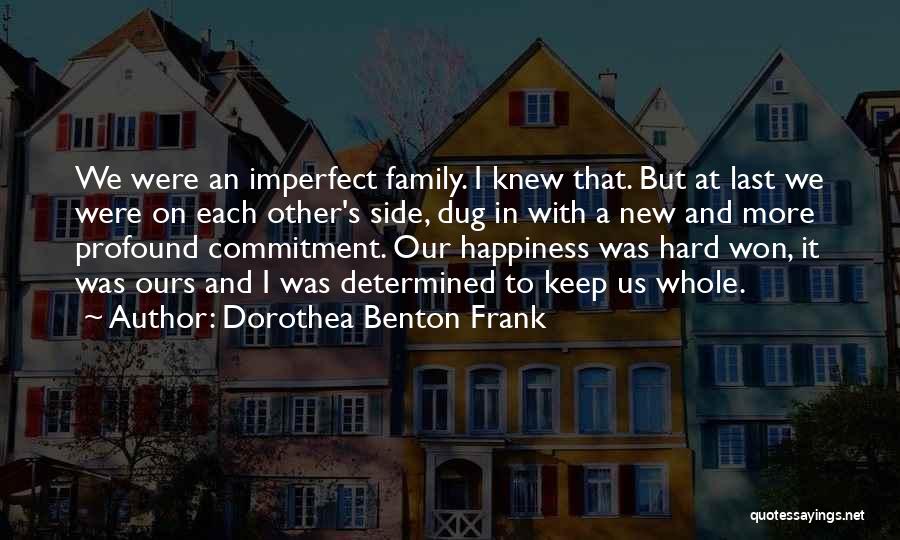 Commitment To Family Quotes By Dorothea Benton Frank