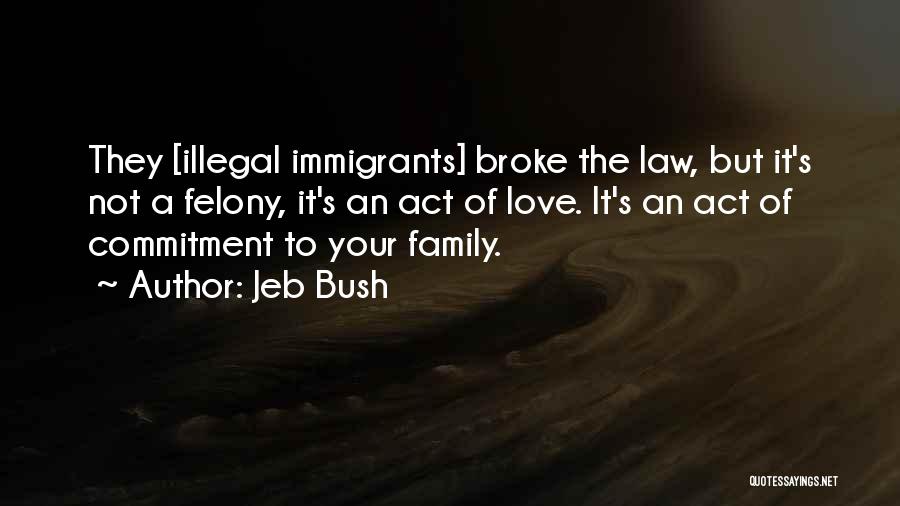 Commitment To Family Quotes By Jeb Bush