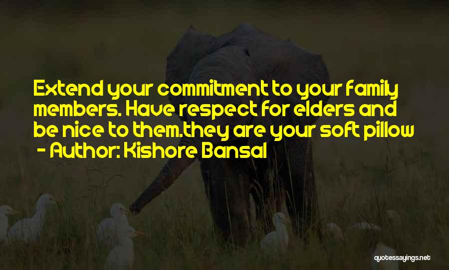 Commitment To Family Quotes By Kishore Bansal