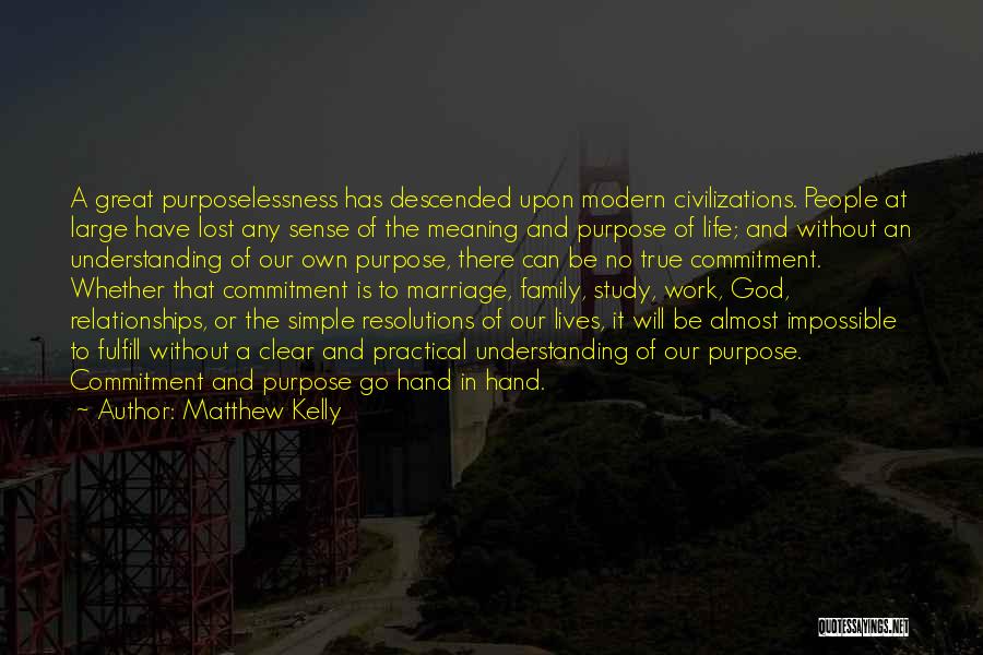 Commitment To Family Quotes By Matthew Kelly