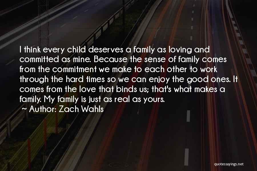 Commitment To Family Quotes By Zach Wahls