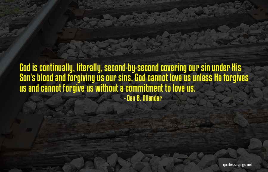 Commitment To God Quotes By Dan B. Allender Commitment To God Quotes By Dan B. Allender
