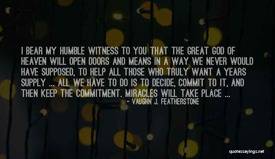Commitment To God Quotes By Vaughn J. Featherstone Commitment To God Quotes By Vaughn J. Featherstone