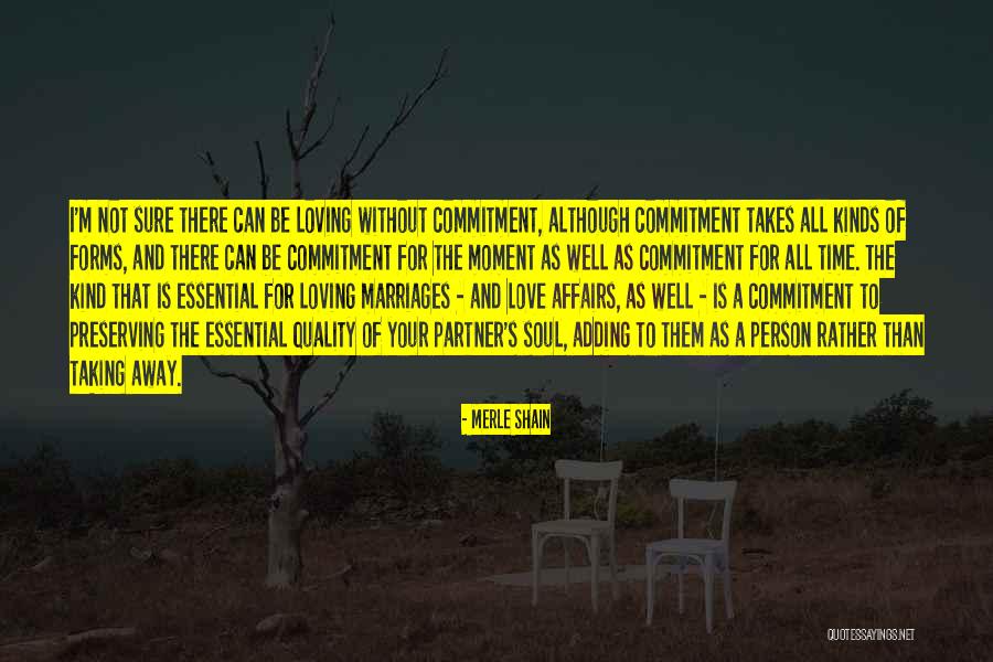 Commitment To Quality Quotes By Merle Shain Commitment To Quality Quotes By Merle Shain