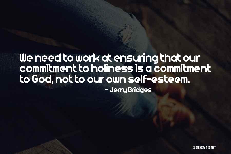 Commitment To Self Quotes By Jerry Bridges Commitment To Self Quotes By Jerry Bridges